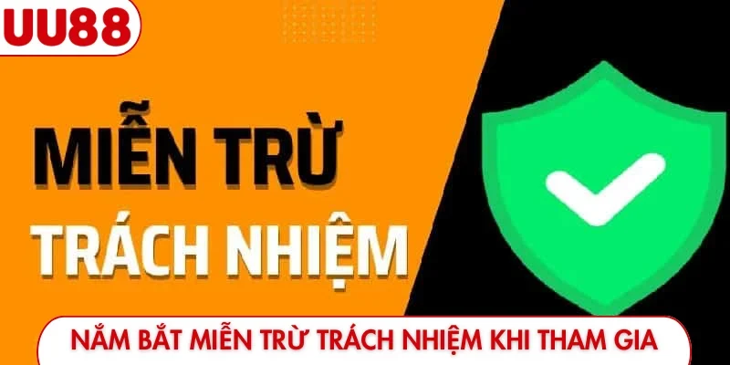 Tổng Hợp 4 Miễn Trừ Trách Nhiệm UU88 - Cá Cược An Toàn - luckyfrontier