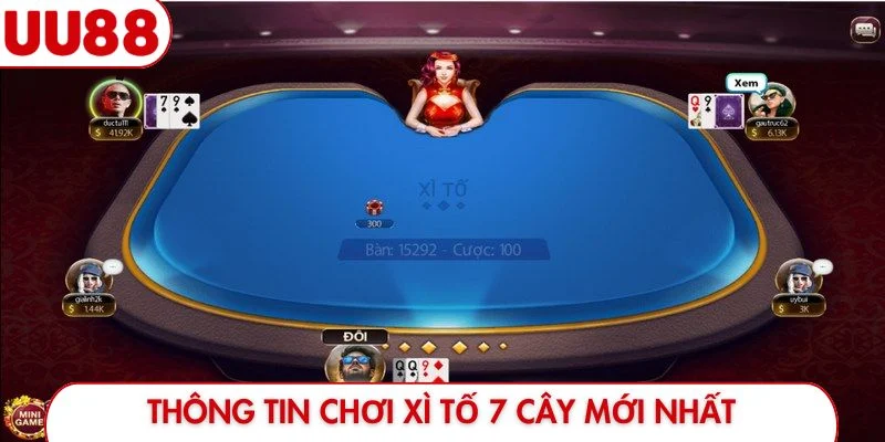 Xì Tố 7 Cây - Nghệ Thuật Đầu Tư Và Chinh Phục Bàn Cược - luckyfrontier